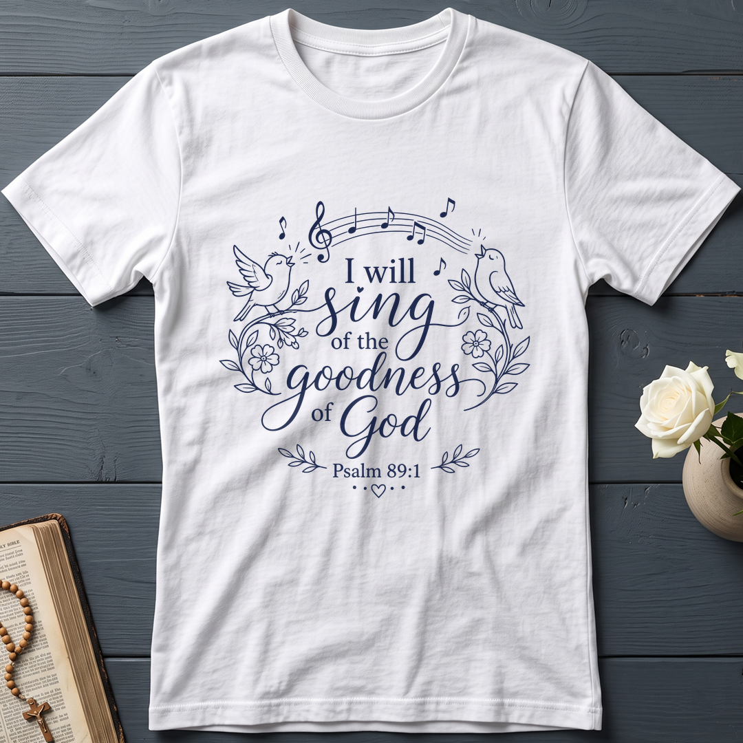 I Will Sing Of The Goodness Of God Psalm 89.1 05