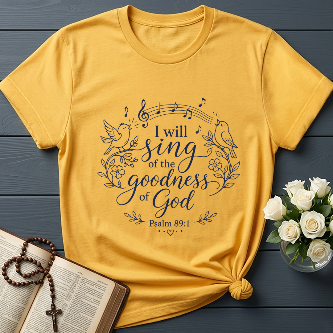 I Will Sing Of The Goodness Of God Psalm 89.1 05