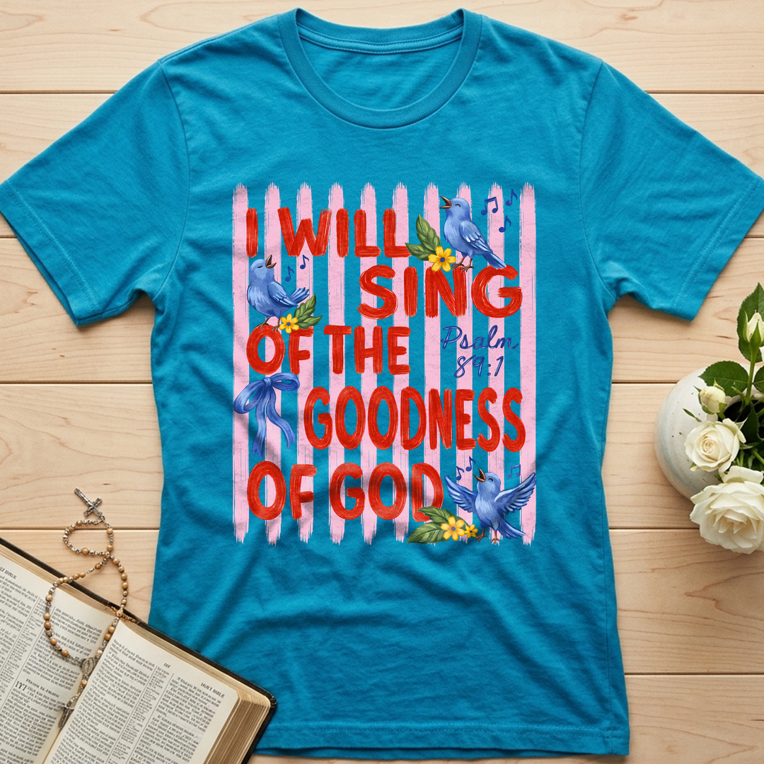 I Will Sing Of The Goodness Of God Psalm 89.1 08