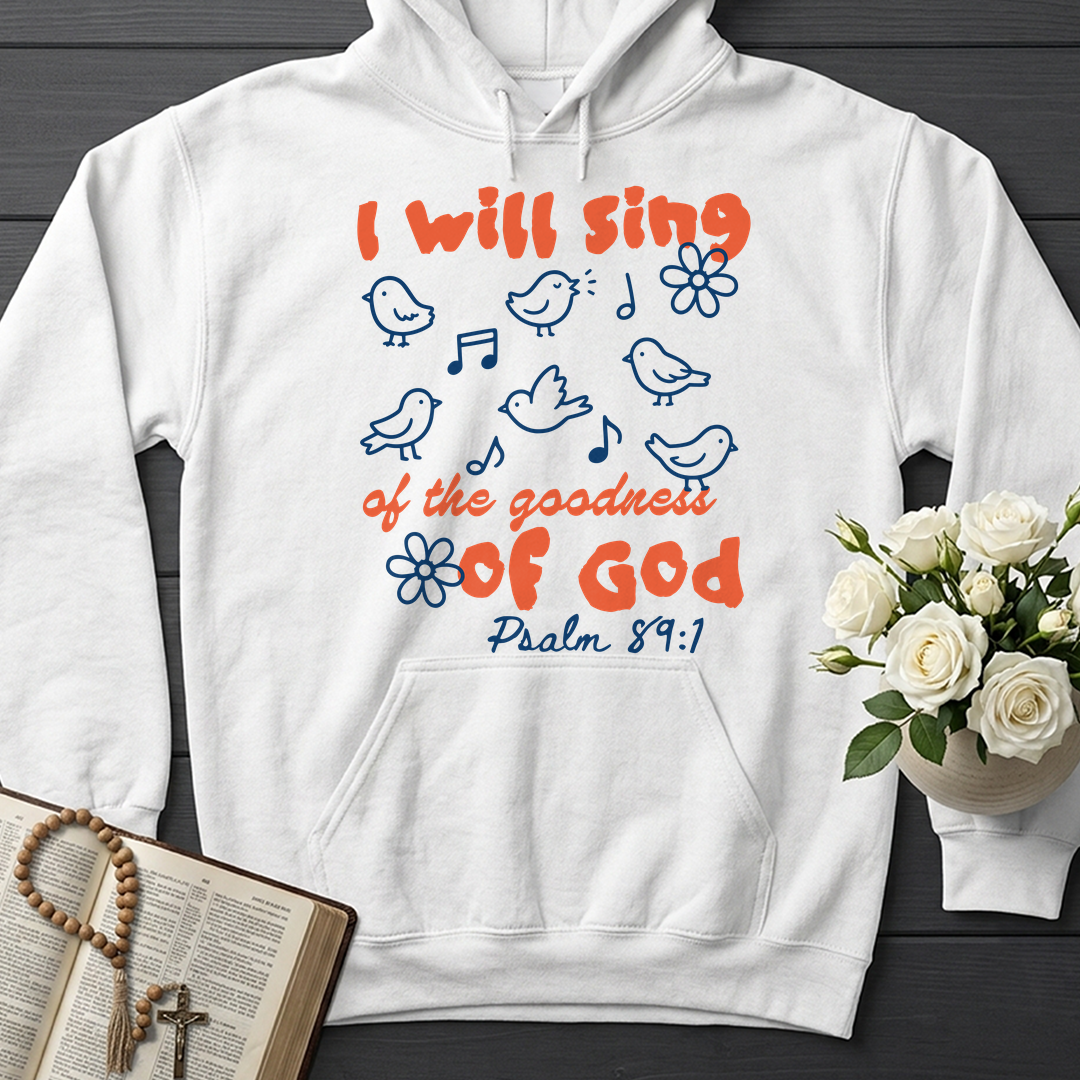 I Will Sing Of The Goodness Of God Psalm 89.1 09
