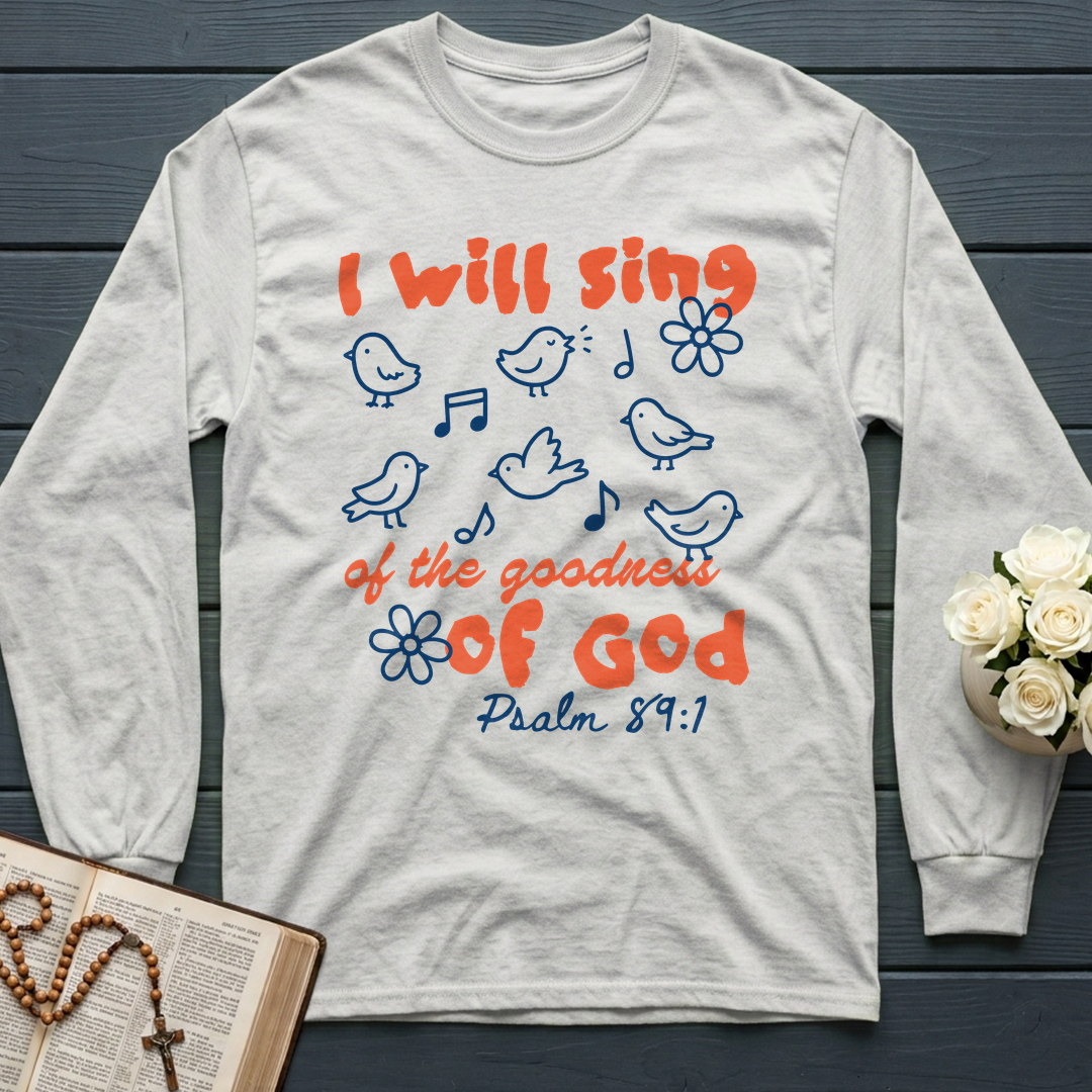 I Will Sing Of The Goodness Of God Psalm 89.1 09