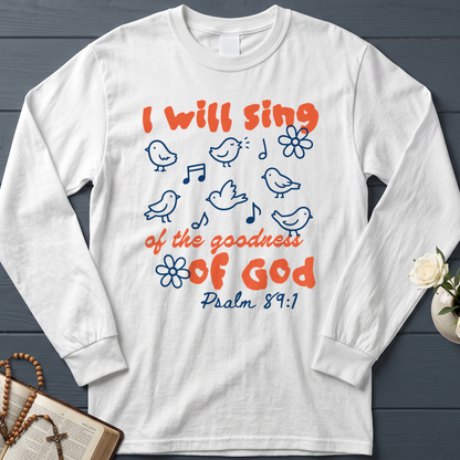 I Will Sing Of The Goodness Of God Psalm 89.1 09