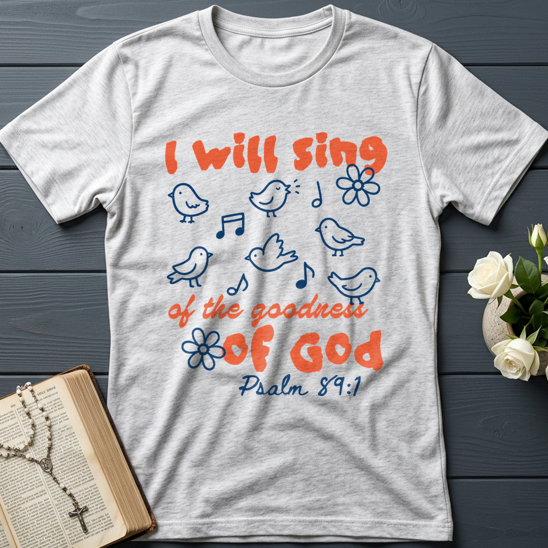 I Will Sing Of The Goodness Of God Psalm 89.1 09