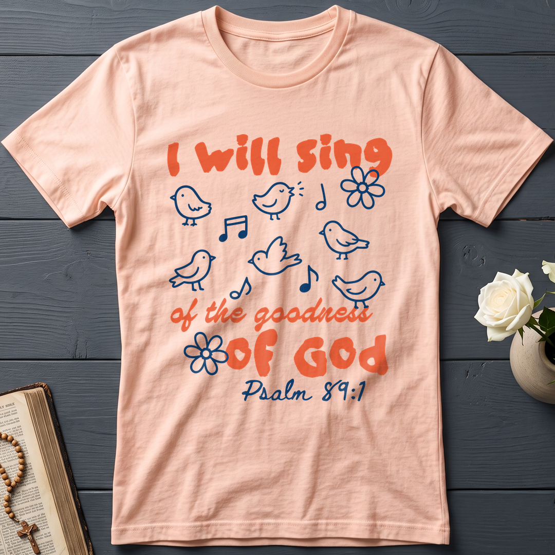I Will Sing Of The Goodness Of God Psalm 89.1 09