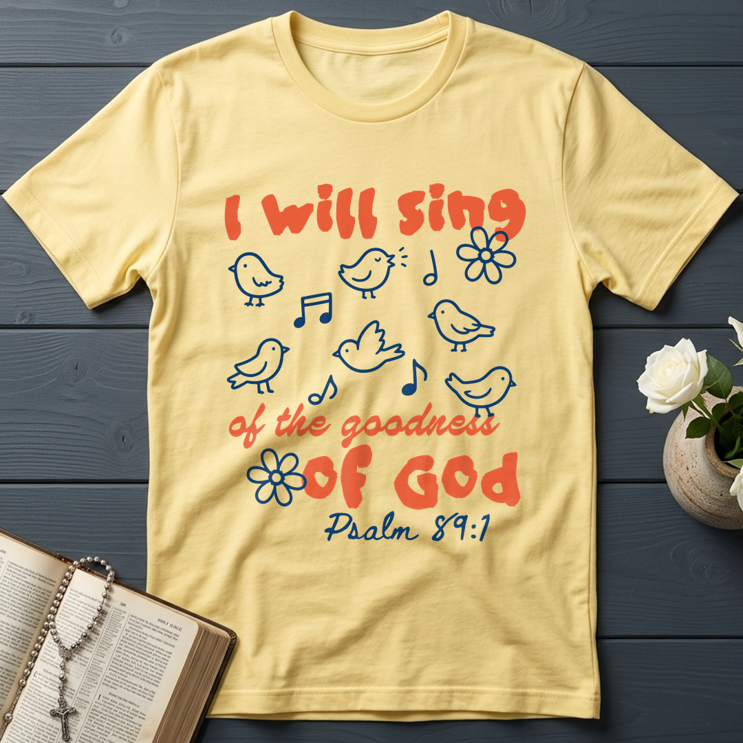 I Will Sing Of The Goodness Of God Psalm 89.1 09