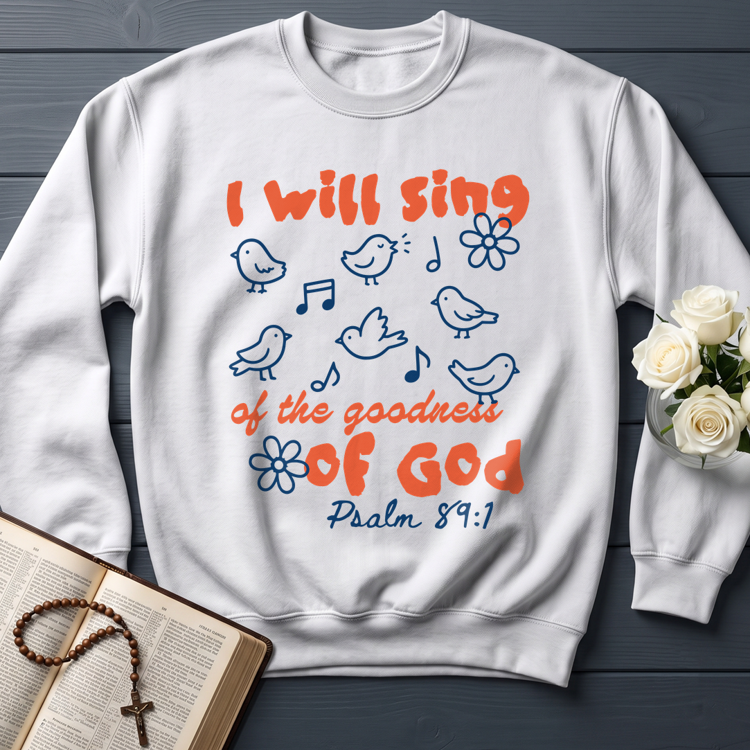I Will Sing Of The Goodness Of God Psalm 89.1 09