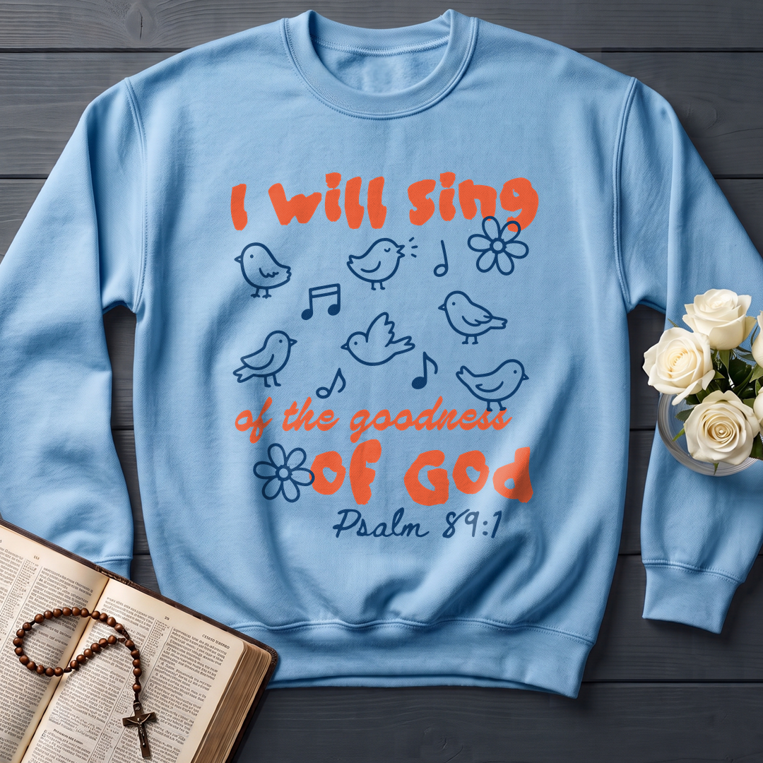I Will Sing Of The Goodness Of God Psalm 89.1 09