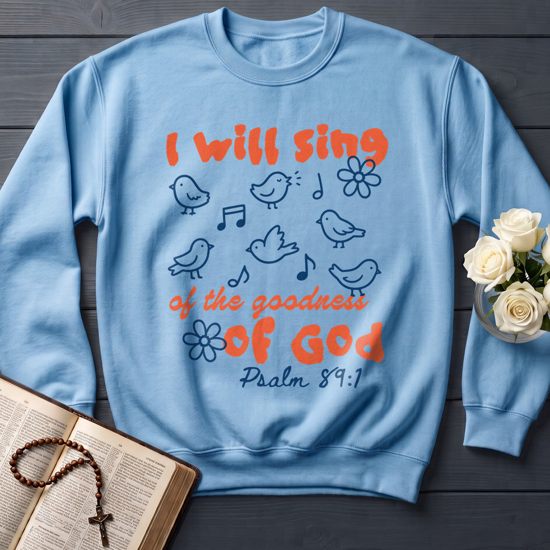 I Will Sing Of The Goodness Of God Psalm 89.1 09