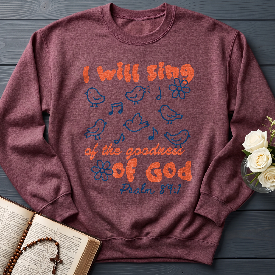 I Will Sing Of The Goodness Of God Psalm 89.1 09