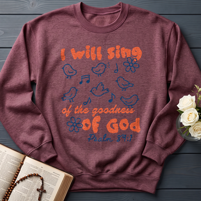 I Will Sing Of The Goodness Of God Psalm 89.1 09