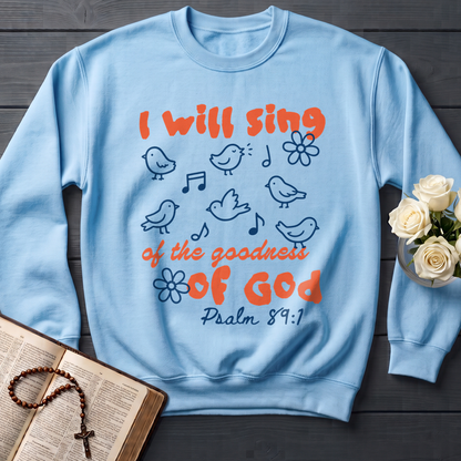 I Will Sing Of The Goodness Of God Psalm 89.1 09