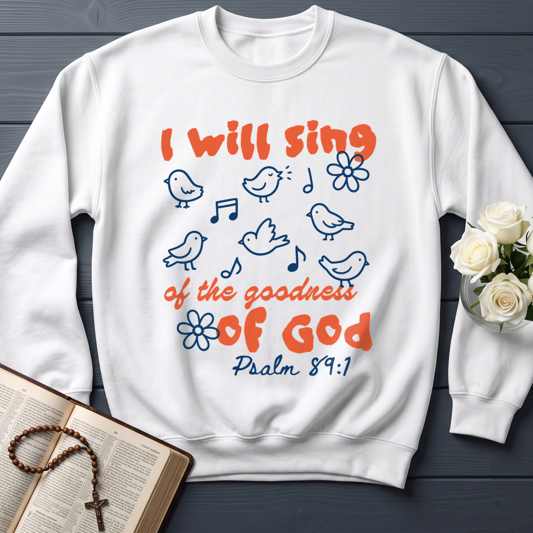 I Will Sing Of The Goodness Of God Psalm 89.1 09