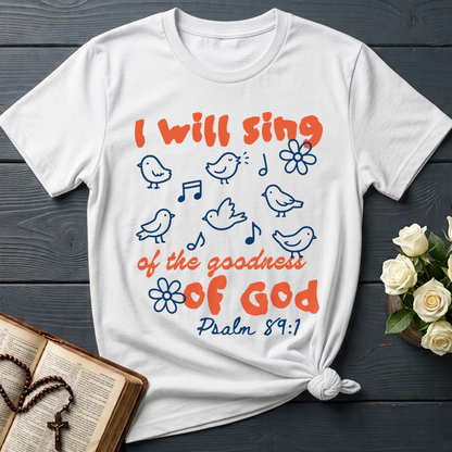 I Will Sing Of The Goodness Of God Psalm 89.1 09