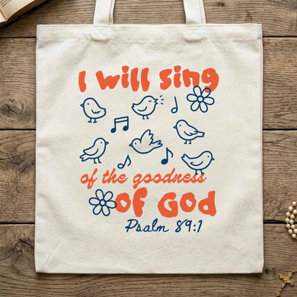 I Will Sing Of The Goodness Of God Psalm 89.1 09