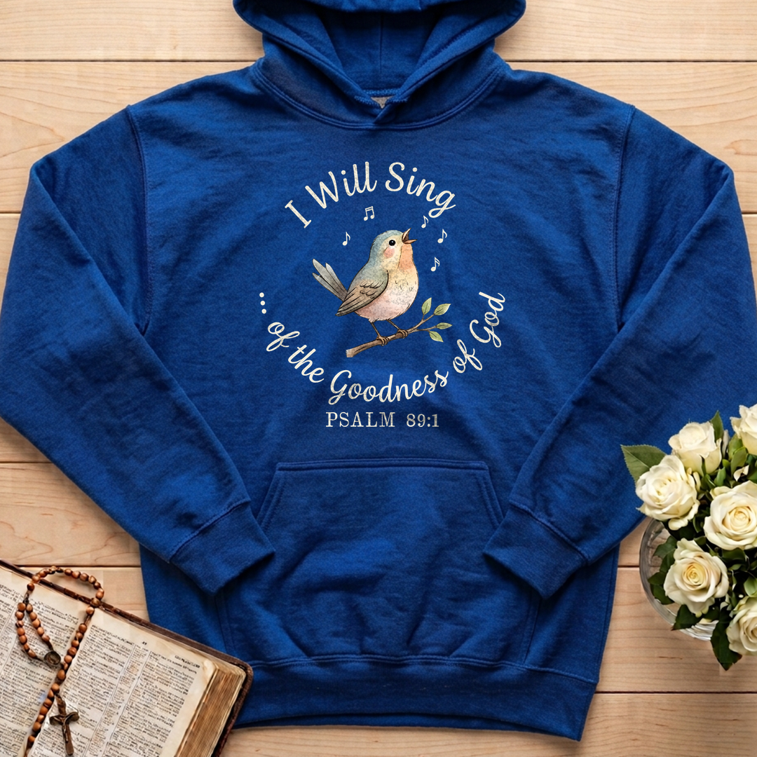 I Will Sing Of The Goodness Of God Psalm 89.1 11