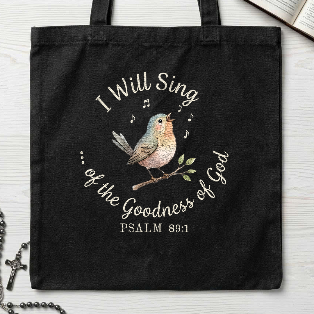 I Will Sing Of The Goodness Of God Psalm 89.1 11