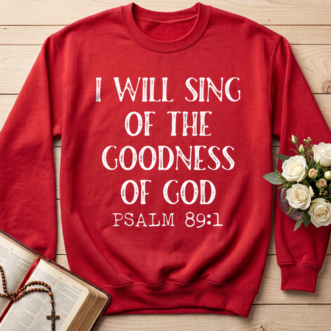 I Will Sing Of The Goodness Of God Psalm 89.1 12