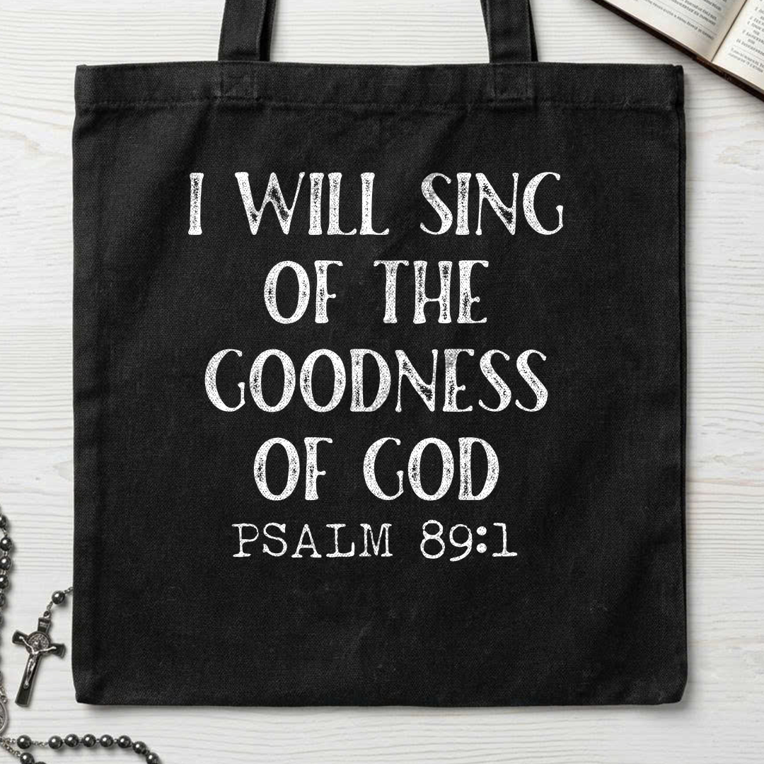 I Will Sing Of The Goodness Of God Psalm 89.1 12