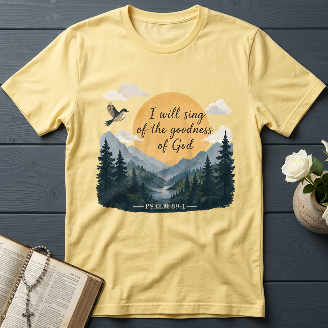 I Will Sing Of The Goodness Of God Psalm 89.1 13