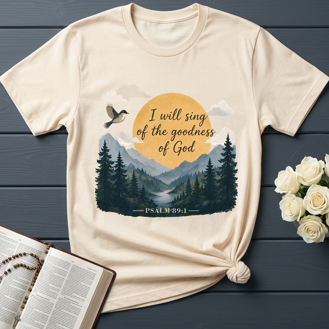I Will Sing Of The Goodness Of God Psalm 89.1 13