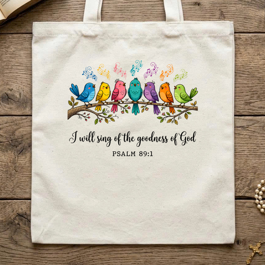 I Will Sing Of The Goodness Of God Psalm 89.1 19