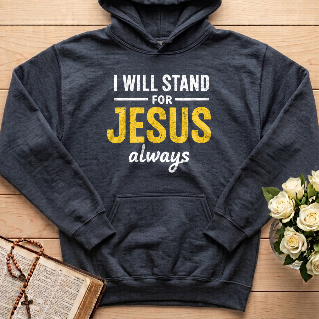 I Will Stand For Jesus Always 01