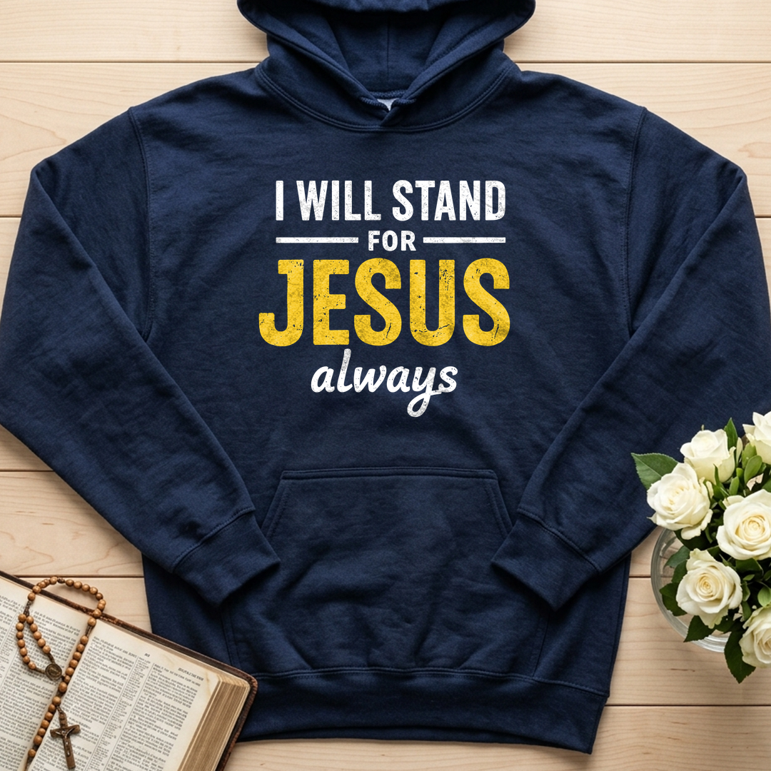 I Will Stand For Jesus Always 01
