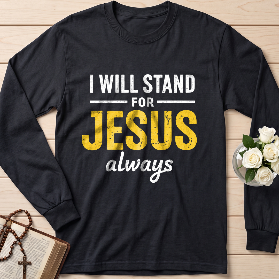 I Will Stand For Jesus Always 01