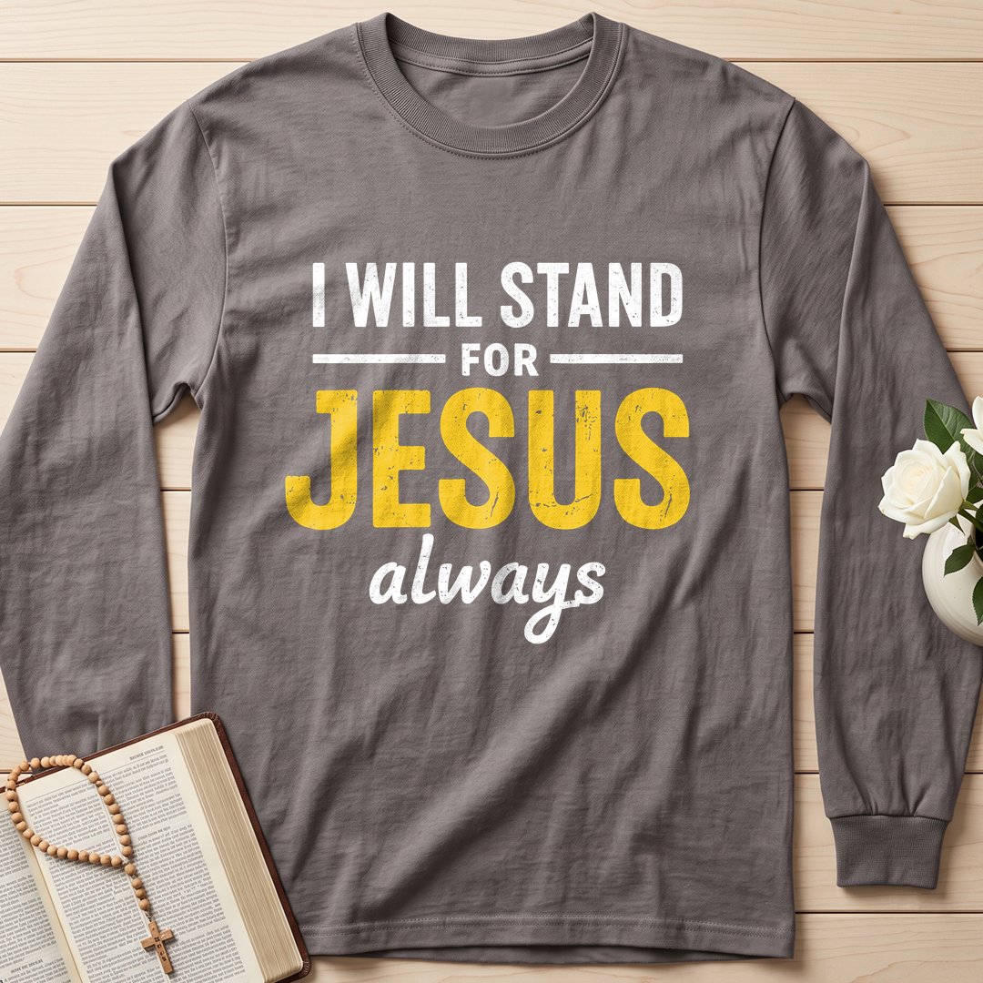 I Will Stand For Jesus Always 01
