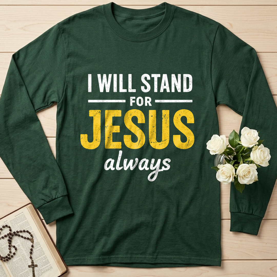 I Will Stand For Jesus Always 01