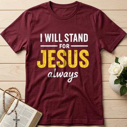 I Will Stand For Jesus Always 01