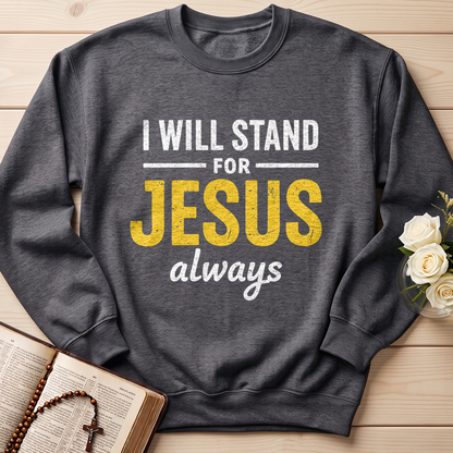 I Will Stand For Jesus Always 01