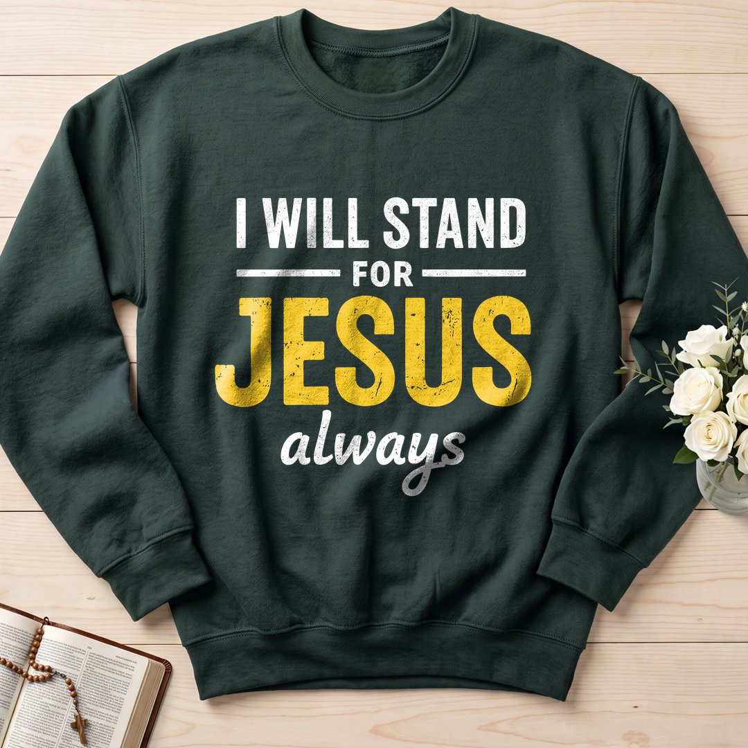 I Will Stand For Jesus Always 01