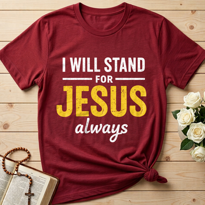 I Will Stand For Jesus Always 01