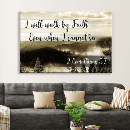 I Will Walk By Faith Even When I Cannot See, Mountain, Wall Art Canvas Print