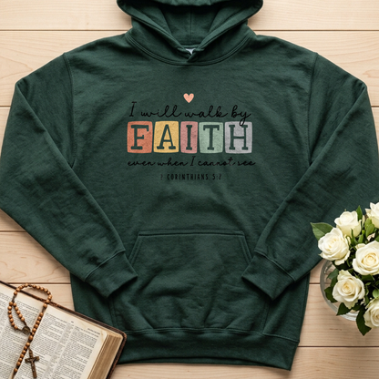 I Will Walk By Faith Even When I Cannot See 2 Corinthians 5.7 01