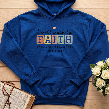 I Will Walk By Faith Even When I Cannot See 2 Corinthians 5.7 01