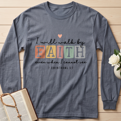 I Will Walk By Faith Even When I Cannot See 2 Corinthians 5.7 01
