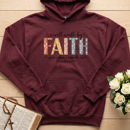 I Will Walk By Faith Even When I Cannot See 2 Corinthians 5.7 02