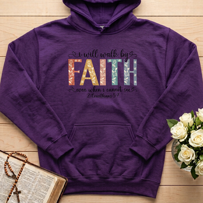 I Will Walk By Faith Even When I Cannot See 2 Corinthians 5.7 02