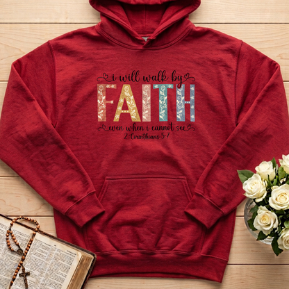 I Will Walk By Faith Even When I Cannot See 2 Corinthians 5.7 02