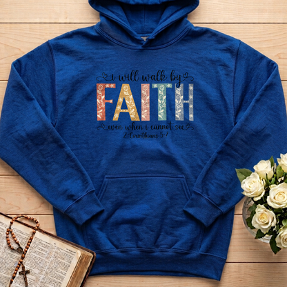 I Will Walk By Faith Even When I Cannot See 2 Corinthians 5.7 02
