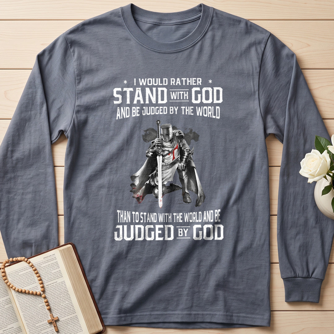 I Would Rather Stand With God And Be Judged By The World 07
