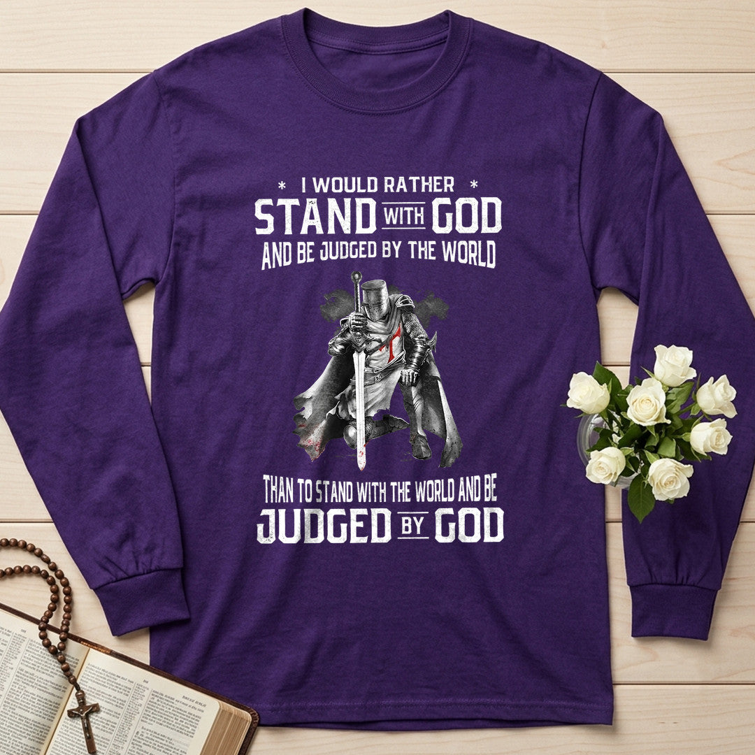 I Would Rather Stand With God And Be Judged By The World 07