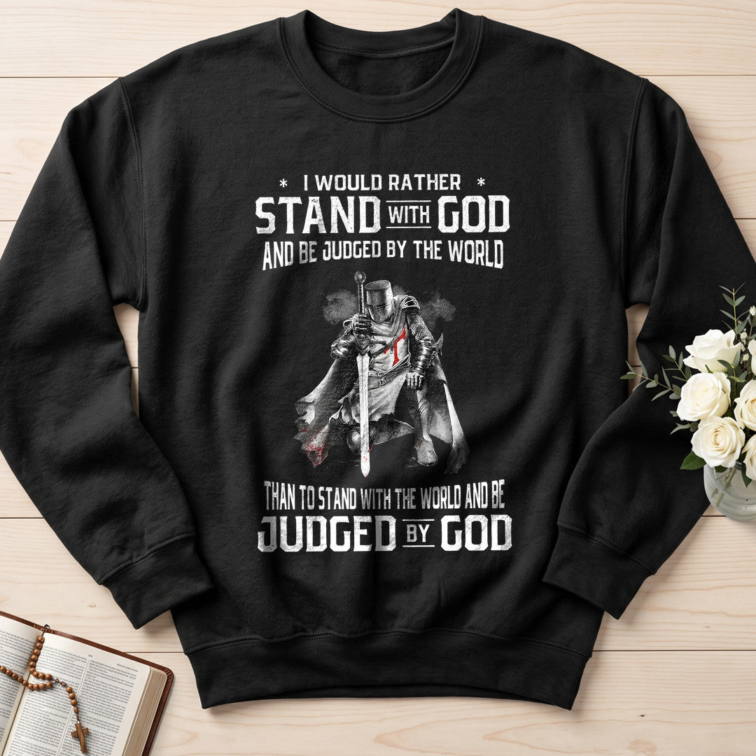 I Would Rather Stand With God And Be Judged By The World 07