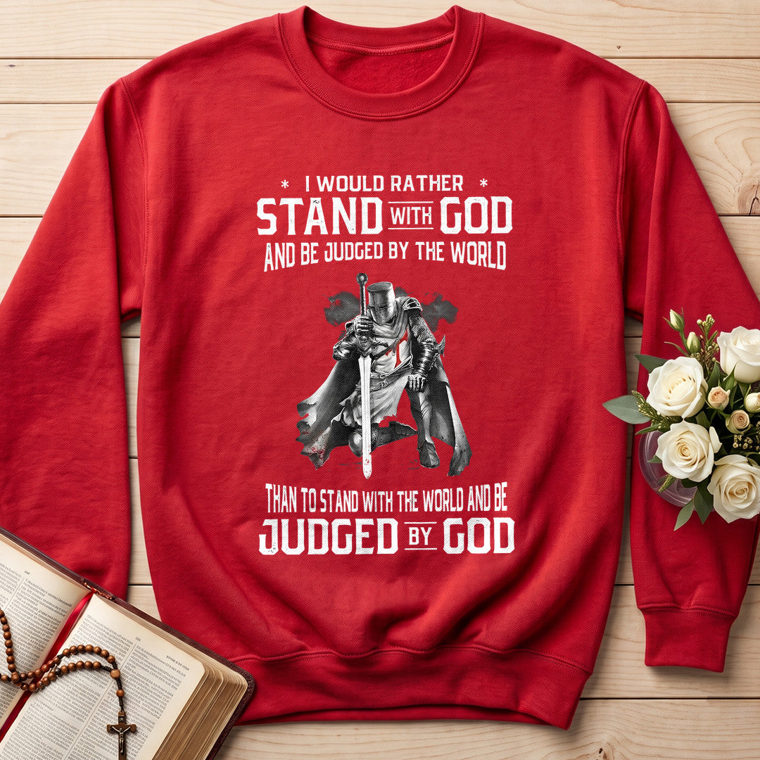 I Would Rather Stand With God And Be Judged By The World 07