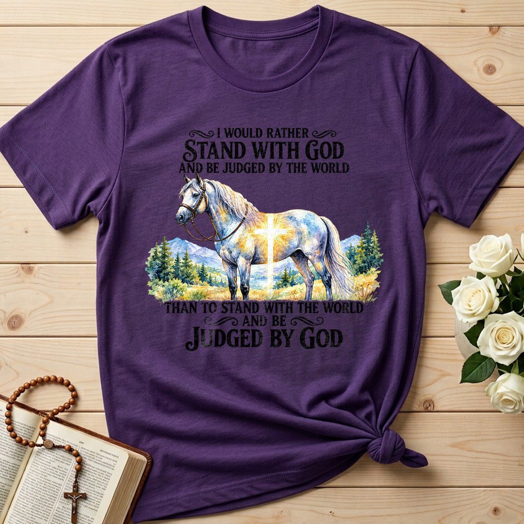 I Would Rather Stand With God And Be Judged By The World 08