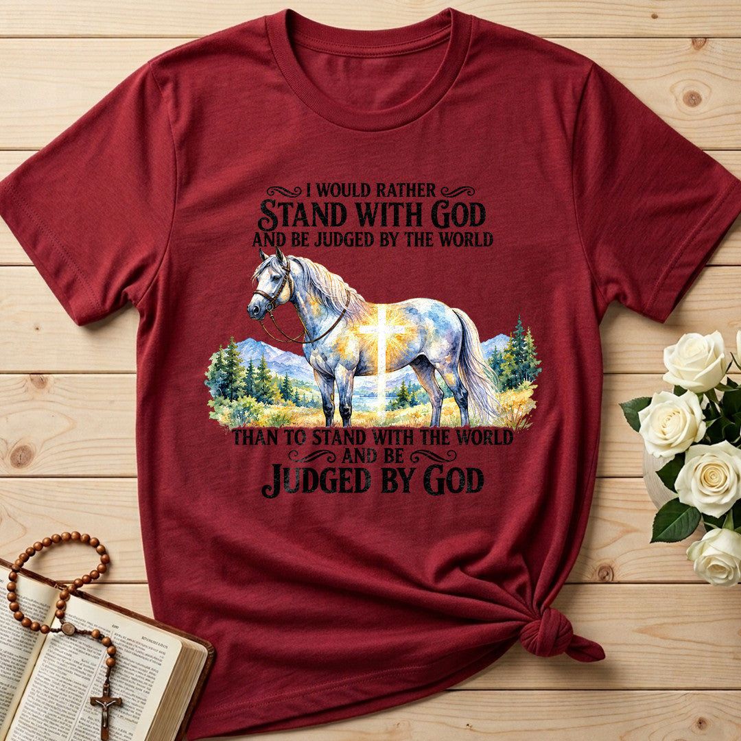 I Would Rather Stand With God And Be Judged By The World 08