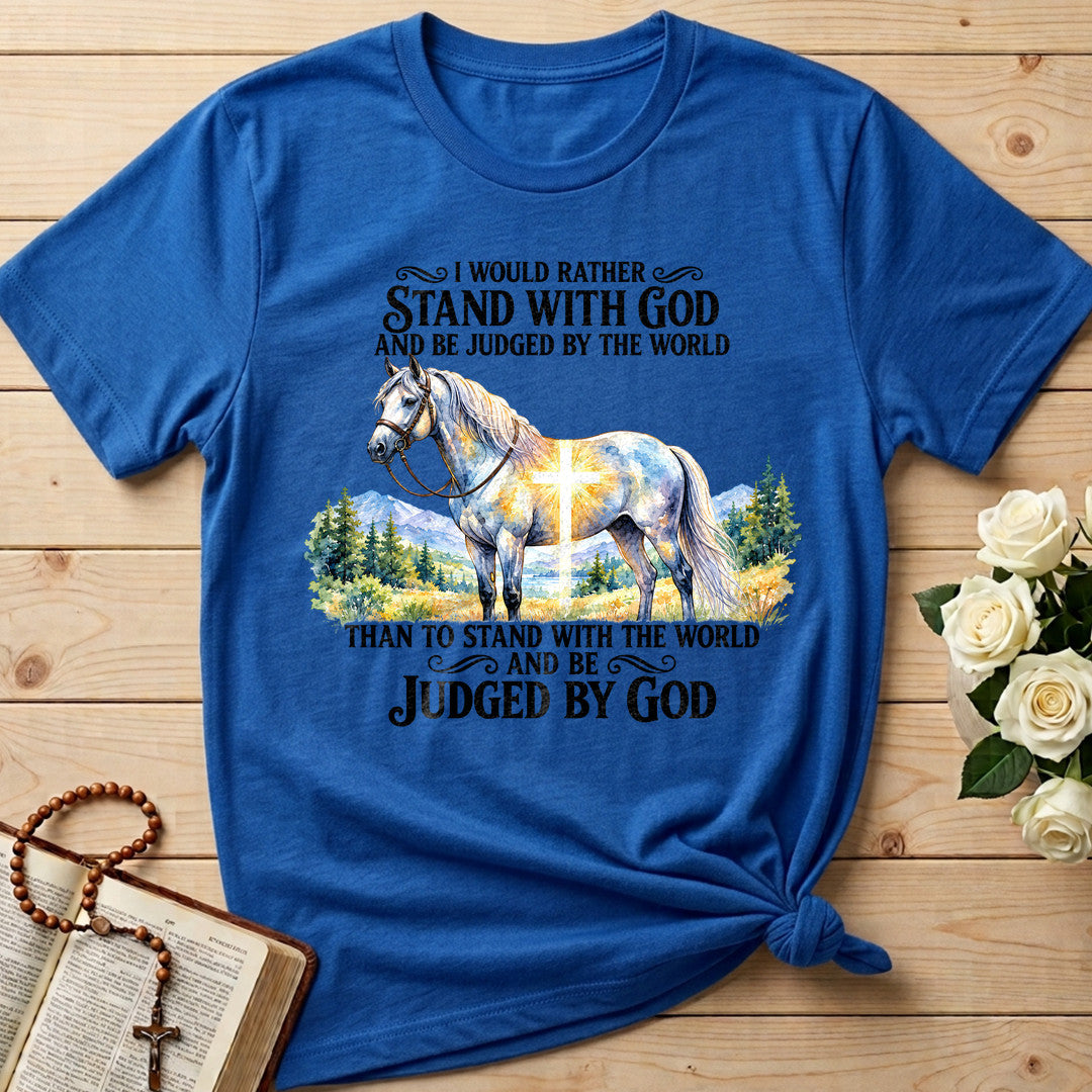 I Would Rather Stand With God And Be Judged By The World 08