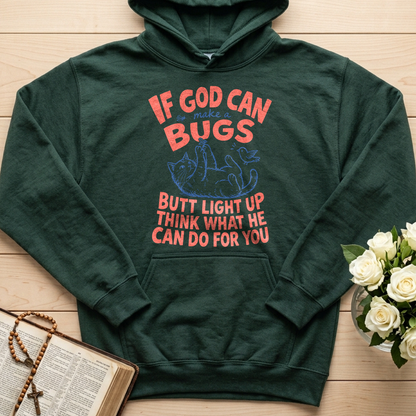 If God Can Make A Bugs Butt Light Up Think What He Can Do For You 03